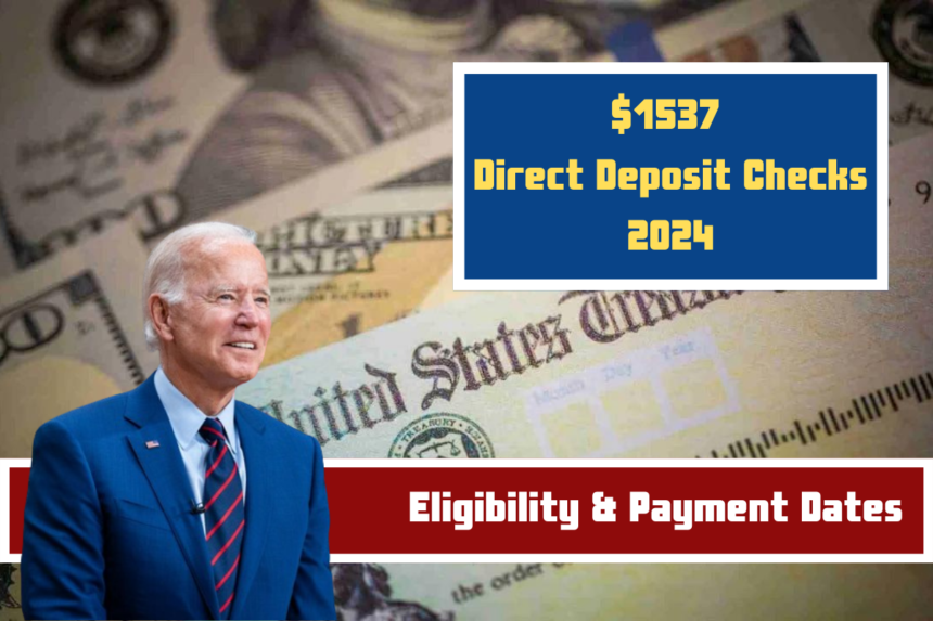 $1537 Direct Deposit Checks 2024 – For SSDI, Check Eligibility & Payment Dates