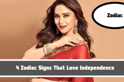 4 Zodiac Signs That Love Independence