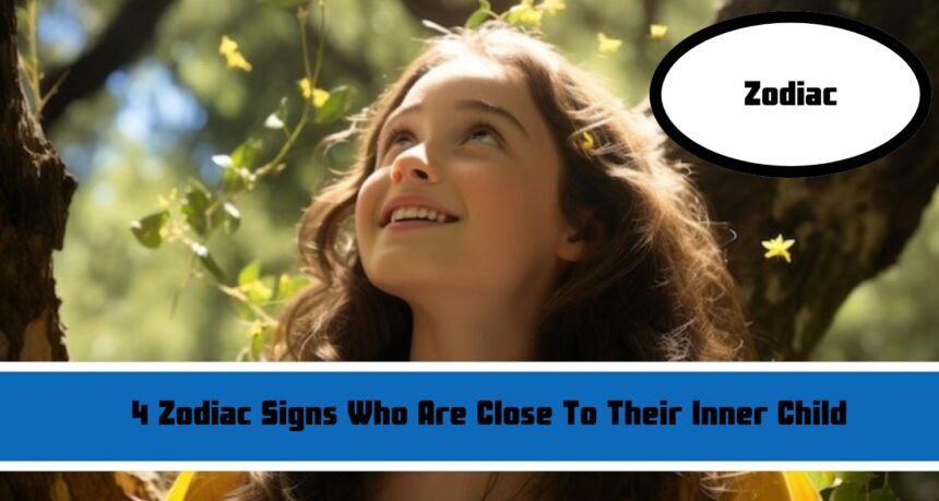 4 Zodiac Signs Who Are Close To Their Inner Child