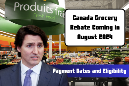 Canada Grocery Rebate Coming in August 2024 Fixed Amount, Payment Dates and Eligibility