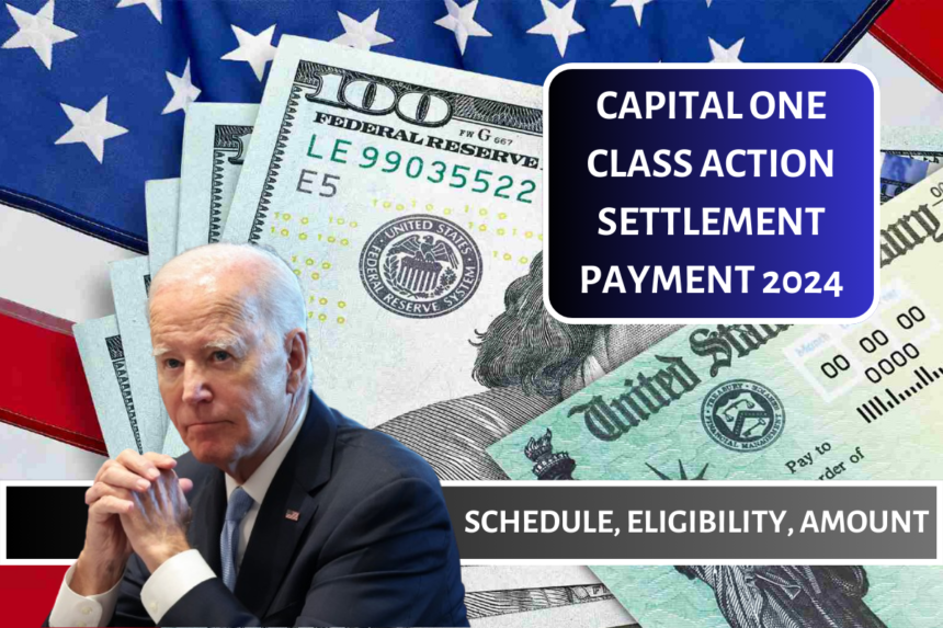 Capital One Class Action Settlement Payment 2024 Schedule, Eligibility