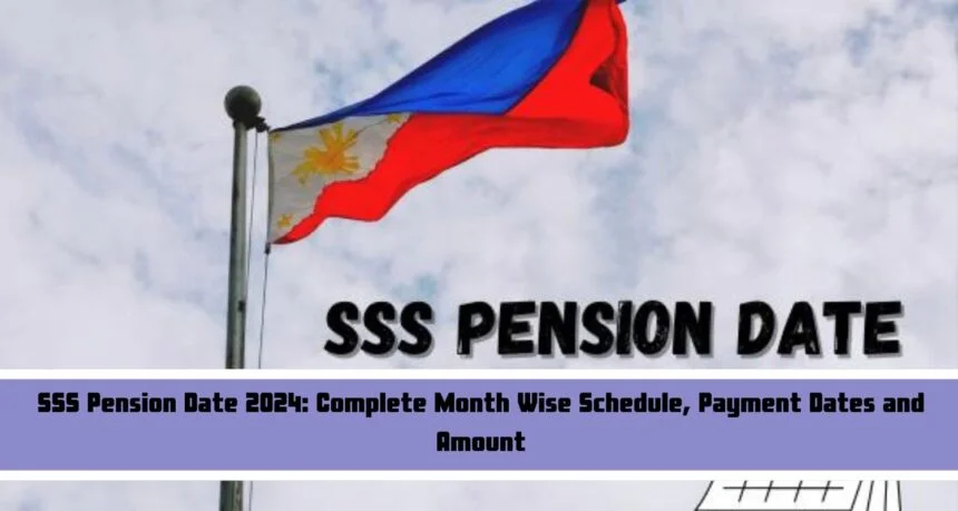 SSS Pension Date 2024: Complete Month Wise Schedule, Payment Dates and Amount