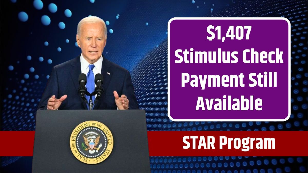 $1407 Stimulus Check Payment can still be claim, Here is how STAR Program can benefit you